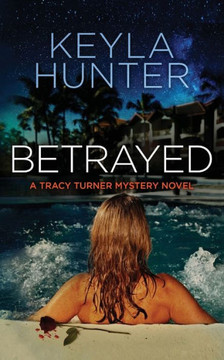 Betrayed: A Tracy Turner Murder Mystery Novel