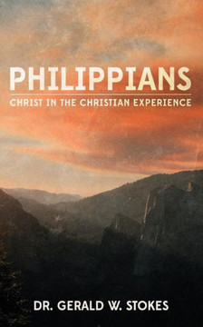 Philippians: Christ in the Christian Experience