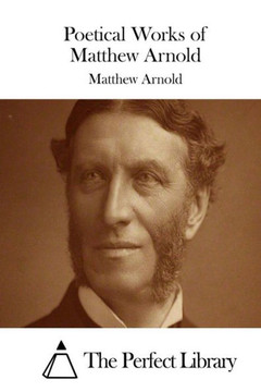 Poetical Works of Matthew Arnold : 9781508868392