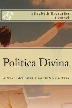 Politica Divina: A traves del Amor y La Justicia Divina