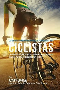 Las mejores comidas para fortalecer los musculos para ciclistas: Las comidas de alto valor proteico para aumentar el crecimiento muscular y mejorar el