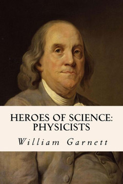 Heroes of Science: Physicists : 9781508887843