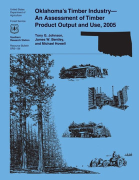 Oklahoma's Timber Industry- An Assessment of Timber Product Output and Use, 2005