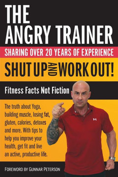 Shut Up and Work Out!: Fitness Facts Not Fiction