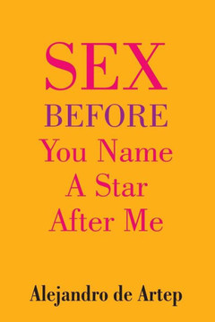 Sex Before You Name A Star After Me