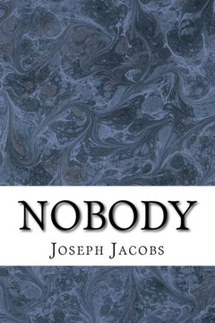 Nobody: (Joseph Jacobs Classics Collection)