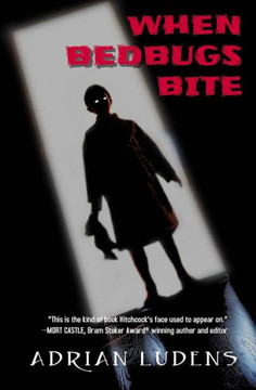 When Bedbugs Bite: Stories for Late at Night