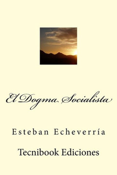 El Dogma Socialista El Dogma Socialista