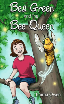 Bea Green and the Bee Queen