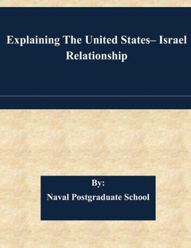 Explaining The United States- Israel Relationship