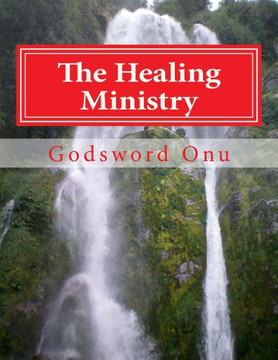 The Healing Ministry: Healing the Sick and Diseased