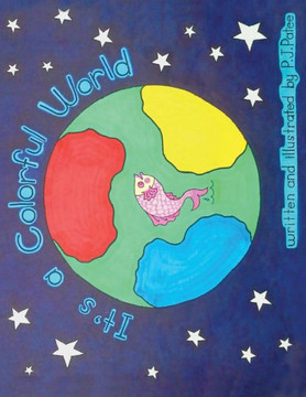 It's a Colorful World: Children Picture Book
