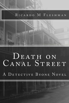 Death on Canal Street: A Detective Byone Novel