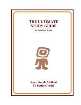 The Ultimate Study Guide: Your Simple Method to Better Grades