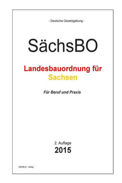 Bauordnung Sachsen: SechsBO - Die sechsische Bauordnung