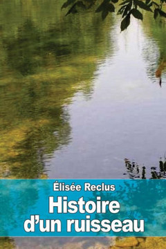 Histoire d'un ruisseau : 9781508986973