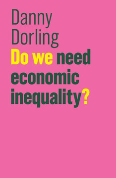 Do We Need Economic Inequality?