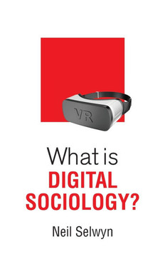 What Is Digital Sociology?