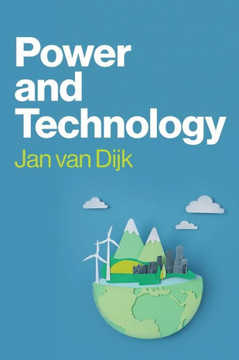 Power and Technology: A Theory of Social, Technical and Natural Power : 9781509563685 Power and Technology: A Theory of Social, Technical and Natural Power : 9781509563685