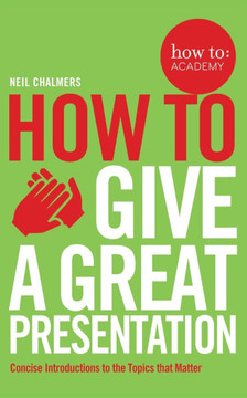 How To Give A Great Presentation