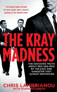 The Kray Madness: The shocking truth about Reg and Ron from the East End gangster they almost destroyed