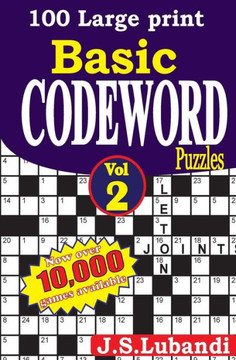 100 Large Print Basic Codeword Puzzles 2 - Large Print 100 Large Print Basic Codeword Puzzles 2 - Large Print