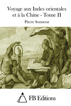 Voyage aux Indes orientales et ??la Chine - Tome II