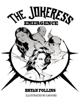 The Jokeress: Emergence