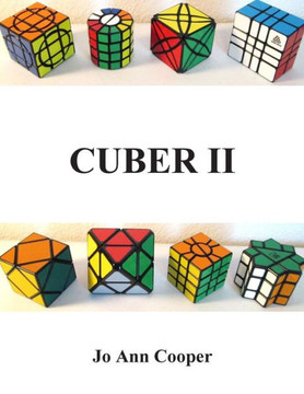 Cuber II: How to Solve Various Puzzle Cubes Part II