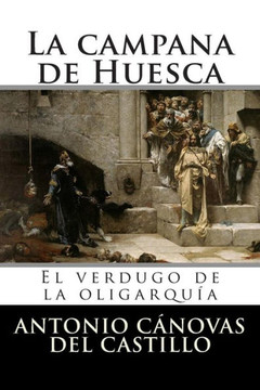 La campana de Huesca: El verdugo de la oligarquNa
