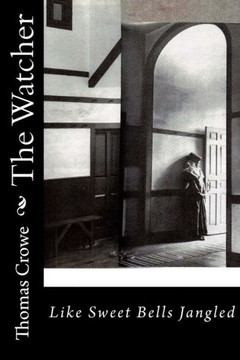 The Watcher: Like Sweet Bells Jangled