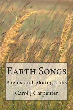 Earth Songs: Poems and photographs