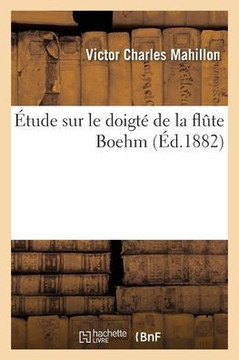 Étude Sur Le Doigté De La Flûte Boehm (French Edition) Étude Sur Le Doigté De La Flûte Boehm (French Edition)