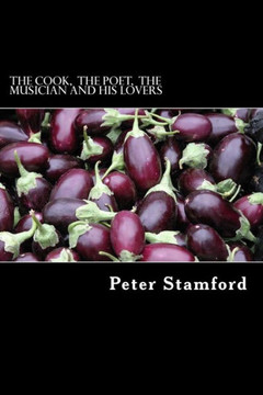The Cook, The Poet, The Musician and his Lovers