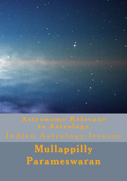 Astronomy Relevant to Astrology: Indian Astrology lessons