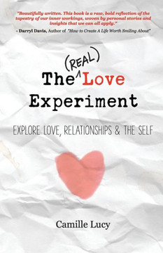 The (Real) Love Experiment: Explore Love, Relationships & The Self