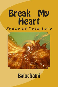 Break My Heart: Book One of a Teen Trilogy