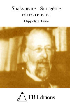 Shakspeare - Son ganie et ses oeuvres