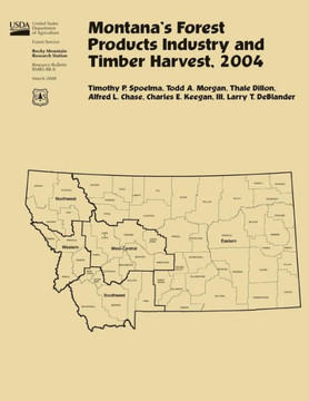 Montana's Forest Products Industry and Timber Harvest, 2004