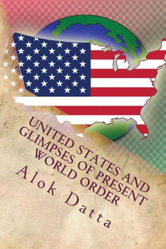 United States And Glimpses of Present World Order