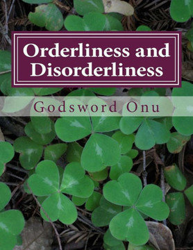 Orderliness and Disorderliness: Being Orderly and Not Disorderly