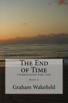 The End of Time: Companions for Life