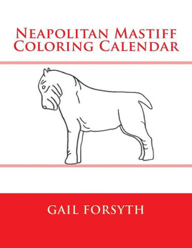 Neapolitan Mastiff Coloring Calendar