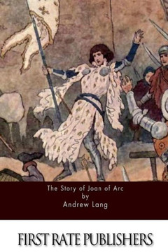 The Story of Joan of Arc : 9781511575737