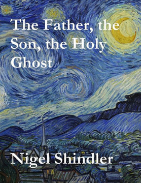 The Father, the Son, the Holy Ghost : 9781511577113