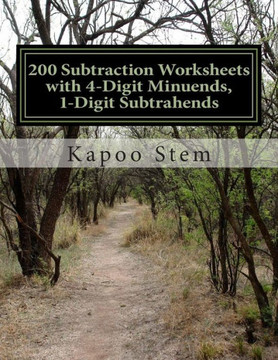 200 Subtraction Worksheets with 4-Digit Minuends, 1-Digit Subtrahends: Math Practice Workbook