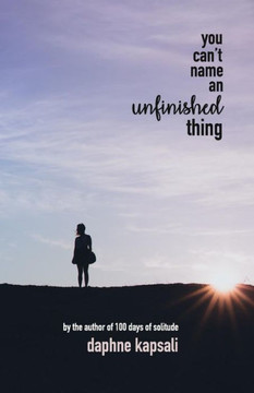 You Can't Name an Unfinished Thing