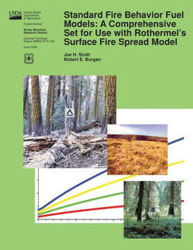 Standard Fire Behavior Fuel Models: A Comprehensive Set for Use with Rothermel's Surface Fire Spread Model