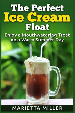 The Perfect Ice Cream Float: Enjoy a Mouthwatering Treat on a Warm Summer Day