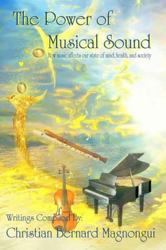 The Power of Musical Sound: How Music Affects Our State of Mind, Health and Society